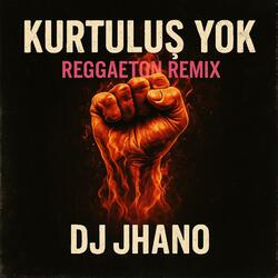 Kurtulus yok (Reggaeton remix)