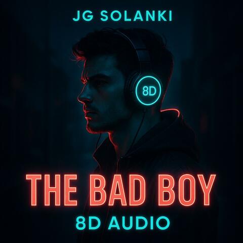 The Bad Boy (8d Audio)