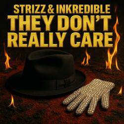 They Don't Really Care (feat. DJ Inkredible) (Inkredible Smash)