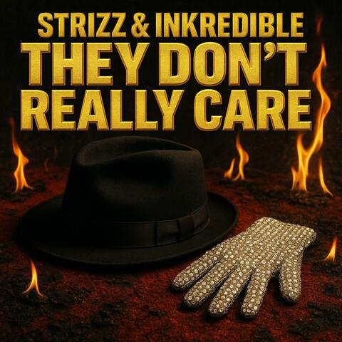They Don't Really Care (feat. DJ Inkredible) [Inkredible Smash]