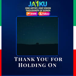Thank You for Holding On