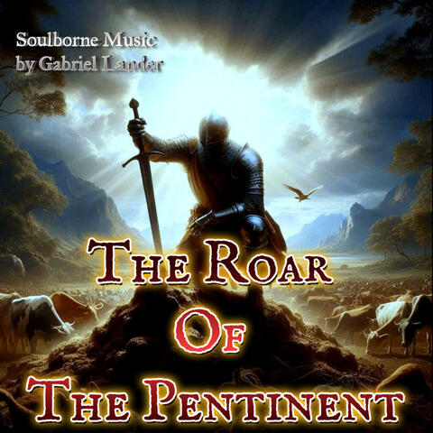 The Roar Of The Pentinent (Original Soundtrack)