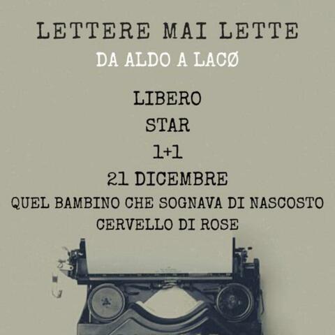 Lettere mai lette (Da Aldo a Lacø)