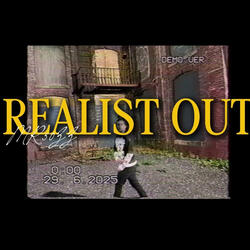 REALIST OUT