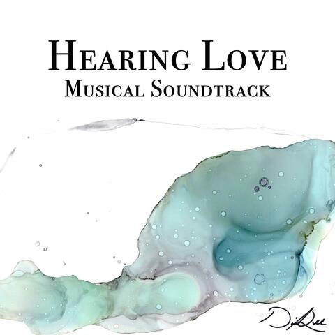 Hearing Love Musical Soundtrack