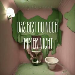 Das bist du noch immer nicht