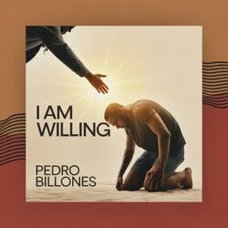 I Am Willing