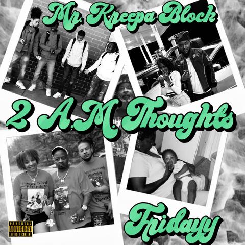 2 A.M. Thoughts (feat. Fridayy)