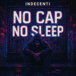 No Cap No Sleep