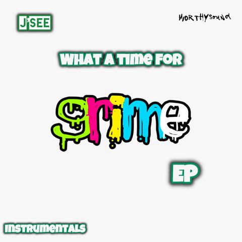 What A Time For Grime EP