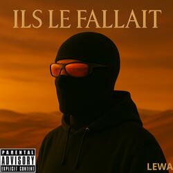 ILS LE FALLAIT