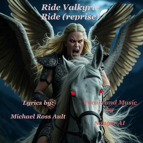 Ride Valkyrie Ride (Reprise)
