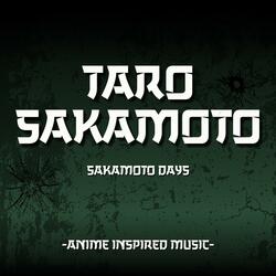 Taro Sakamoto | Anime Inspired Music | Sakamoto Days