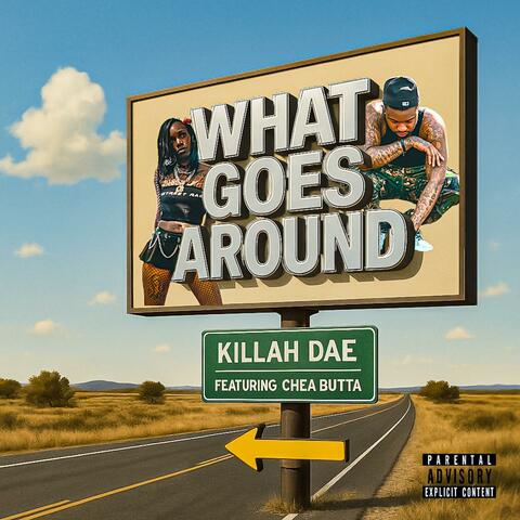 What goes around (feat. Chea Butta)