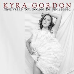 Nashville You Fooled Me (Undressed)