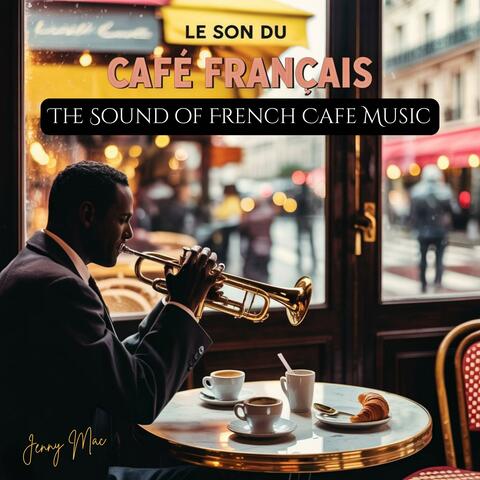 Le Son du Café Français (The Sound of the French Cafe)