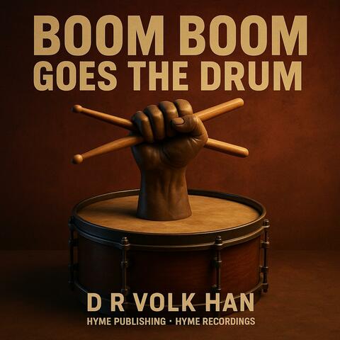 “Boom Boom Goes the Drum”