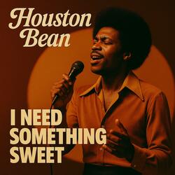 I NEED SOMETHING SWEET