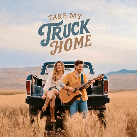 Take My Truck Home