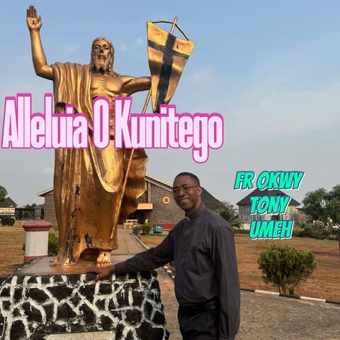 Alleluia O Kunitego