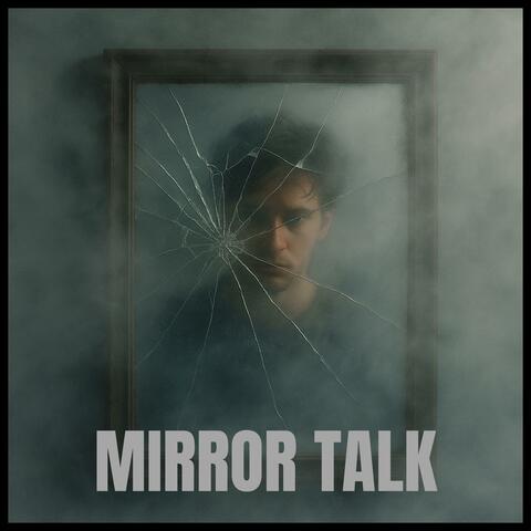 MIRROR TALK