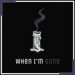 When I'm gone