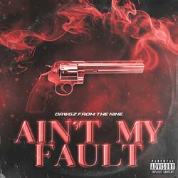Ain't My Fault