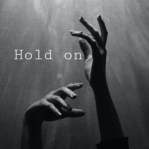 Hold on