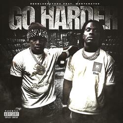 Go Harder (feat. Montana 700)