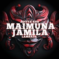 MAIMUNA JAMILA LAMBADA