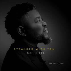 Stranded With You (feat. C-Max)