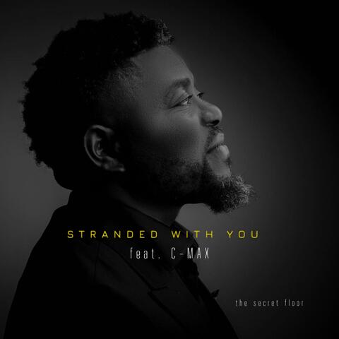 Stranded With You (feat. C-Max)