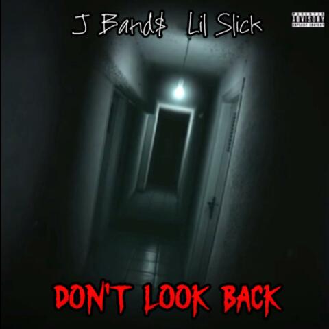Don't Look Back (feat. Lil Slick)