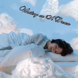 Waiting on A Dream