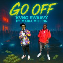 Go Off (feat. Maika Million)