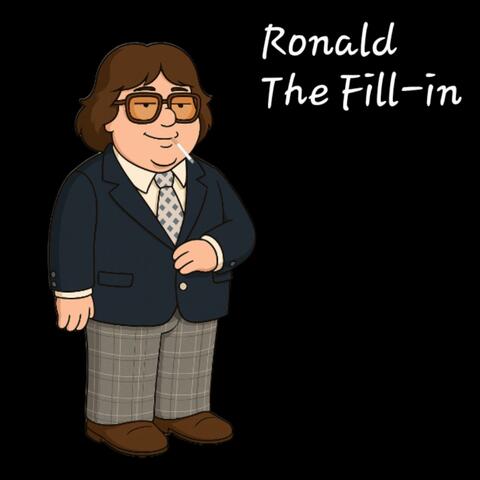 Ronald The Fill-in