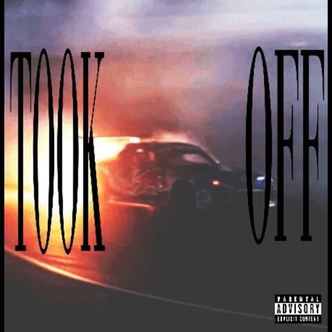 TOOK OFF