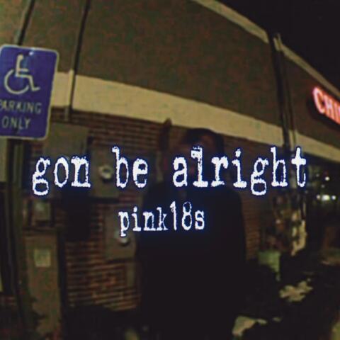gon be alright