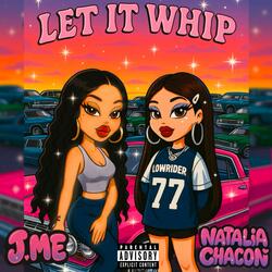 Let It Whip (feat. Natalia Chacon)