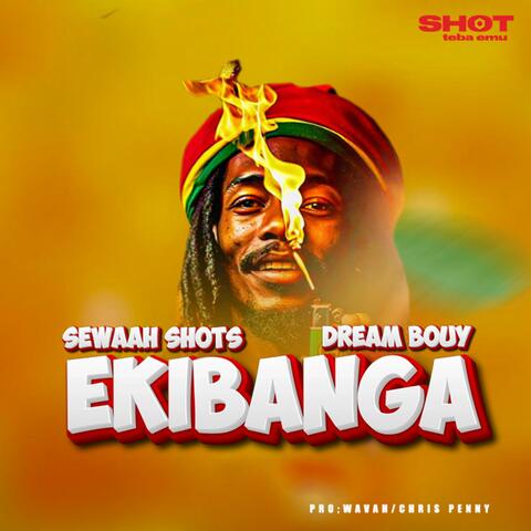 Ekibanga (feat. Dream Bouy)