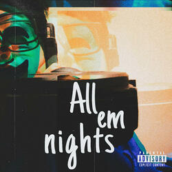 All em nights