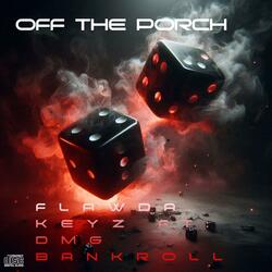 OFF THE PORCH (feat. DMG BANKROLL)