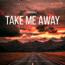 Take Me Away