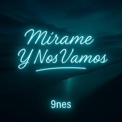 Mírame Y Nos Vamos