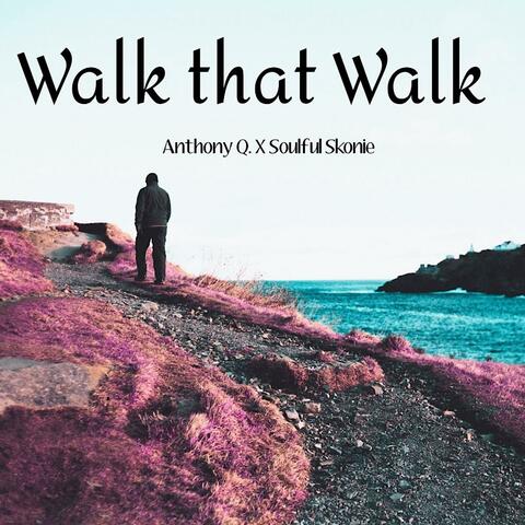 Walk that Walk