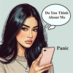 Do you Think About Me?