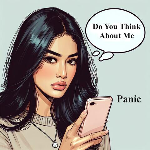 Do you Think About Me?