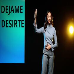 DEJAME DESIRTE