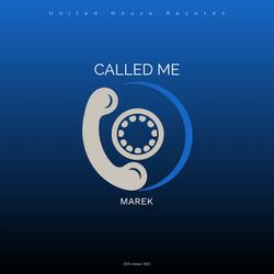 Called Me