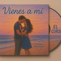 VIENES A MI